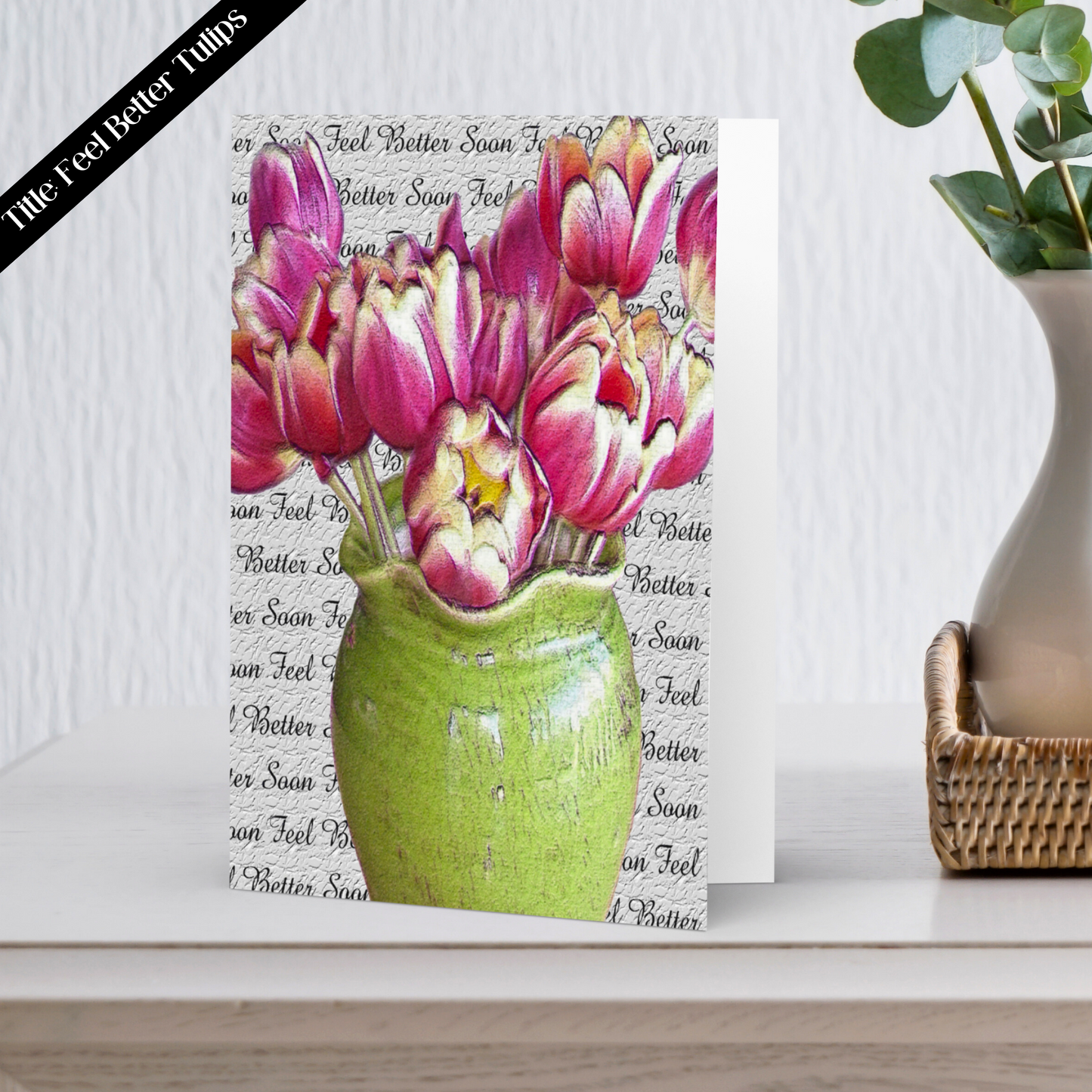 Card Title: Feel Better Tulips